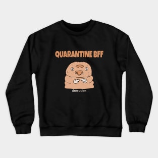 Funny quarantine BFF face bug Crewneck Sweatshirt